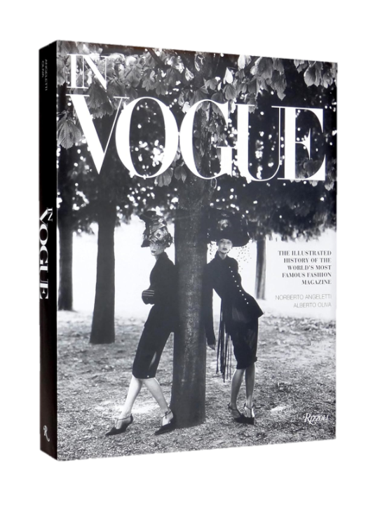 In Vogue: An Illustrated History of the World's Most Famous Fashion Magazine