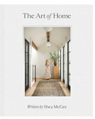 The Art of Home: A Designer Guide to Creating an Elevated Yet Approachable Home